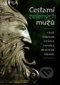 Kniha: Cestami zelených mužů (Václav Cílek a kolektív). Malvern, 2010