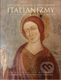 Italianizmy v stredovekej nástennej maľbe, Matica slovenská, 2010
