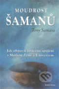 Moudrost šamanů - Tony Samara, Fontána, 2010