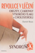Revoluce v léčení obezity, cukrovky, vysokého tlaku a cholesterolu - Daniel Roux, Fontána
