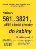 Nařízení 561/2006, 3821/85, AETR a české předpisy do kabiny - Ivo Machačka, Systemconsult, 2010