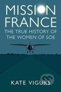 Kniha: Mission France (Kate Vigurs)
