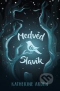 E-kniha: Medvěd a slavík (Katherine Arden), 2018