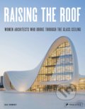 Raising the Roof - Agata Toromanoff, Prestel, 2021