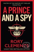 A Prince and a Spy - Rory Clements, Zaffre, 2021