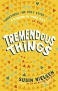 Kniha: Tremendous Things (Susin Nielsen). Andersen, 2021