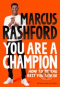 Kniha: You Are a Champion (Carl Anka a Marcus Rashford). Macmillan Children Books, 2021