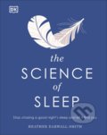 Kniha: The Science of Sleep (Heather Darwall-Smith). Dorling Kindersley, 2021