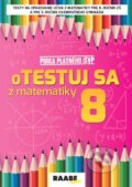 oTESTUJ SA z matematiky 8 - Silvia Bodláková, Raabe, 2021