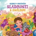 Kniha: Sladkosti s Amálkou (Marie-José Lopes). Drobek, 2021