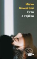 Prsa a vajíčka - Mieko Kawakami, Odeon CZ, 2021