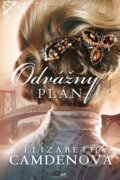 E-kniha: Odvážny plán (Elizabeth Camden), 2021