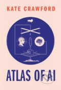 Atlas of AI - Kate Crawford, Yale University Press, 2021