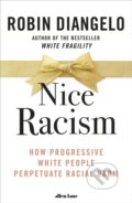 Kniha: Nice Racism (Robin DiAngelo). Allen Lane, 2021