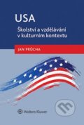 USA - Školství a vzdělávání v kulturním kontextu - Jan Průcha, Wolters Kluwer ČR, 2021