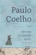 Veronika se rozhodla zemřít - Paulo Coelho, Argo, 2021