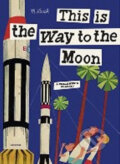 Kniha: This is the Way to the Moon (Miroslav Šašek)