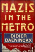 Kniha: Nazis in the Metro (Didier Daeninckx a Anna Moschovakis). Melville House, 2014