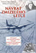 Návrat zmizelého letce - Taťana Březinová, Mikuláš Černý, Rybka Publishers, 2010