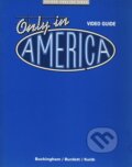 Only in America - Video Guide - Angela Buckingham, Oxford University Press