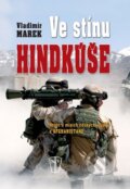 Kniha: Ve stínu Hindukúše (Vladimír Marek). Naše vojsko CZ, 2010