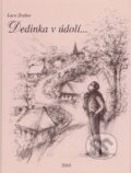 Dedinka v údolí... - Laco Zrubec, Čakanka, 2010