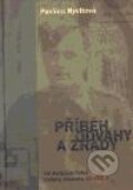 Kniha: Příběh odvahy a zrady (Pavlína Nývltová). Pavel Mervart, 2007