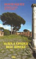 Sláva a úpadek říše římské - Charles Montesquieu, Akropolis, 2010