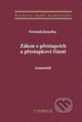 Zákon o přestupcích a přestupkové řízení - Komentář - Pavel Vetešník, Luboš Jemelka, C. H. Beck, 2010