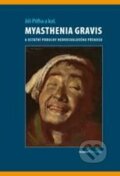 Kniha: Myasthenia gravis a ostatní poruchy nervosvalového přenosu (Jiří Piťha a kolektív). Maxdorf, 2010