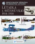 Letadla první světové války 1914 - 1918, Svojtka&Co., 2010