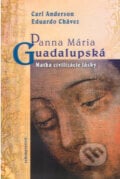 Panna Maria Guadalupská - Carl Anderson, Eduardo Chávez, Redemptoristi - Slovo medzi nami, 2010