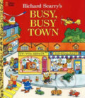 Richard Scarry&#039;s Busy, Busy Town - Richard Scarry, Golden Books, 2013