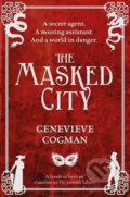 The Masked City - Genevieve Cogman, Pan Macmillan, 2015