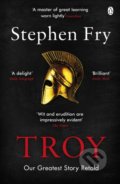 Troy - Stephen Fry, Penguin Books, 2021