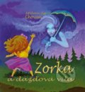 Zorka a dažďová víla - Milan Igor Chovan, Zuzana Gállyová, Marek Rakučák (ilustrátor), 2021