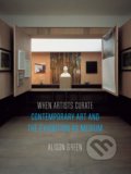 Kniha: When Artists Curate (Alison Green). Reaktion Books, 2018