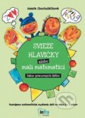 Kniha: Svieže hlavičky alebo malí matematici - Súbor pracovných listov (Jozefa Chocholáčková). INFRA Slovakia, 2021