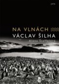 Na vlnách - Václav Šilha, Alena Šteffelová, 2021