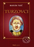 Kniha: Turzovci (Marián Tkáč). PostScriptum, 2010