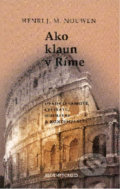 Ako klaun v Ríme - Henri J. M. Nouwen, Redemptoristi - Slovo medzi nami, 2009