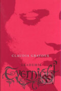 Akademie Evernight - Claudia Gray, Egmont ČR, 2010