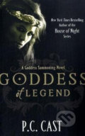 Goddess of Legend - P.C. Cast, Piatkus, 2010