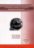 Degradačné procesy a predikcia životnosti materiálov - Marián Hazlinger a kol., STU, 2010