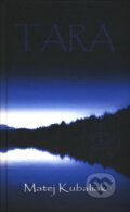 Kniha: Tara (Matej Kubaliak). Vizia Production, 2010