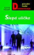 Kniha: Slepá ulička (Sláva Volný). Moba, 2011