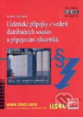 Elektrické přípojky z vedení distribučních soustav a připojování zákazníků - Václav Macháček, 2010
