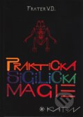 Kniha: Praktická sigilická magie (V.D. Frater). Vodnář, 2010