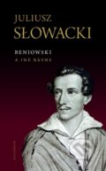 Kniha: Beniowski a iné básne (Juliusz Słowacki). Kalligram, 2010