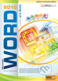Word 2010 nejen pro školy, Computer Media, 2010